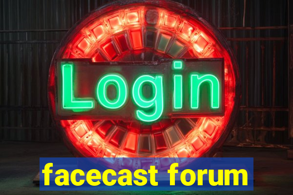 facecast forum